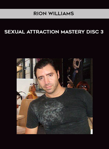 Rion Williams - Sexual Attraction Mastery Disc 3 digital download