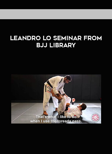 Leandro Lo Seminar from BJJ Library digital download