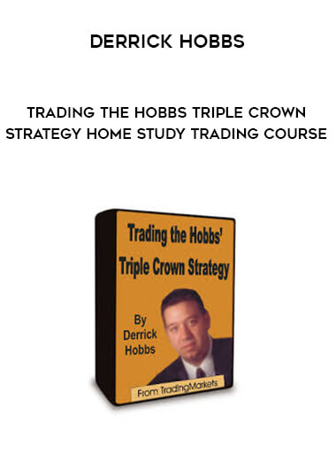 Derrick Hobbs - Trading The Hobbs Triple Crown Strategy Home Study Trading Course digital download