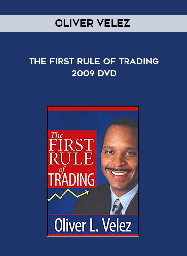 Oliver Velez - The First Rule of Trading 2009 DVD digital download