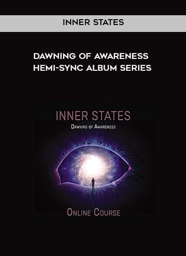 Inner States: Dawning of Awareness Hemi-Sync Album Series digital download