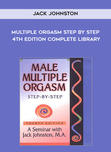 Multiple Orgasm Step by Step 4th Edition Complete Library digital download