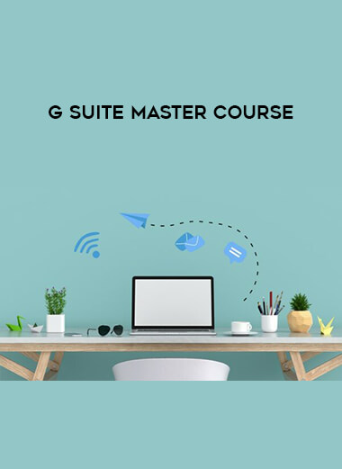 G Suite Master Course digital download