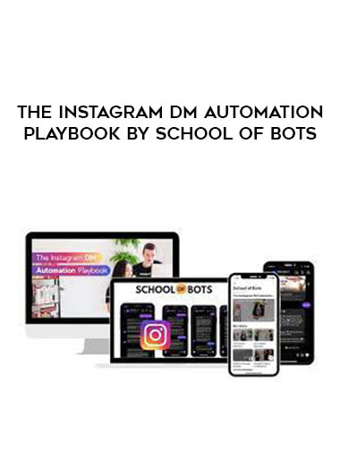 The Instagram DM Automation Playbook By School Of Bots digital download