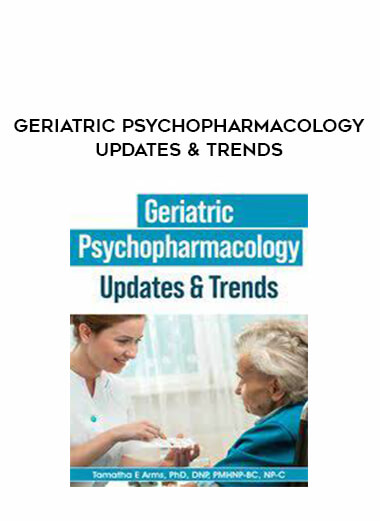 Geriatric Psychopharmacology Updates & Trends digital download