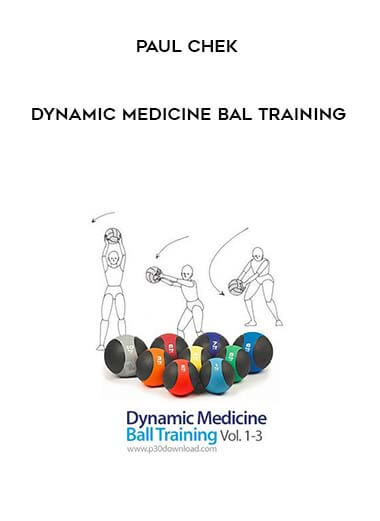 Paul Chek - Dynamic Medicine Bal Training digital download