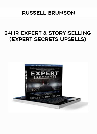 Russell Brunson - 24hr Expert & Story Selling (Expert Secrets Upsells) digital download