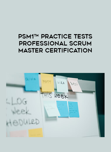PSM1™ Practice Tests Professional Scrum Master certification digital download