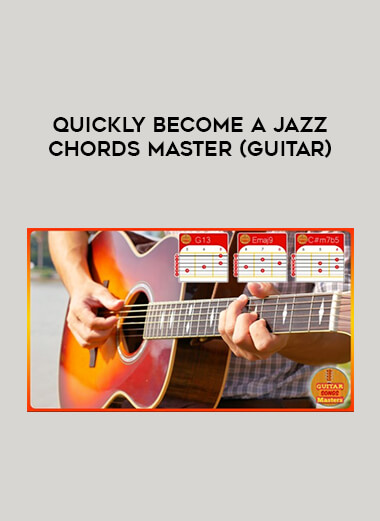 QUICKLY Become a Jazz Chords Master (Guitar) digital download
