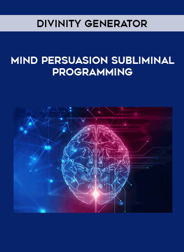 Mind Persuasion Subliminal Programming - Divinity Generator digital download