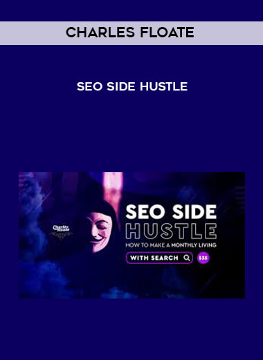 Charles Floate - SEO Side Hustle digital download