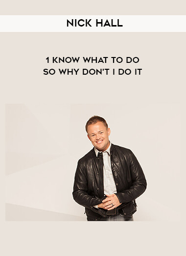 Nick Hall - 1 Know What To Do - So Why Don't I Do It digital download