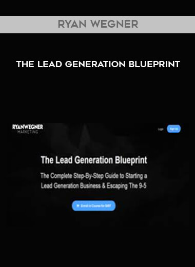 Ryan Wegner - The Lead Generation Blueprint digital download