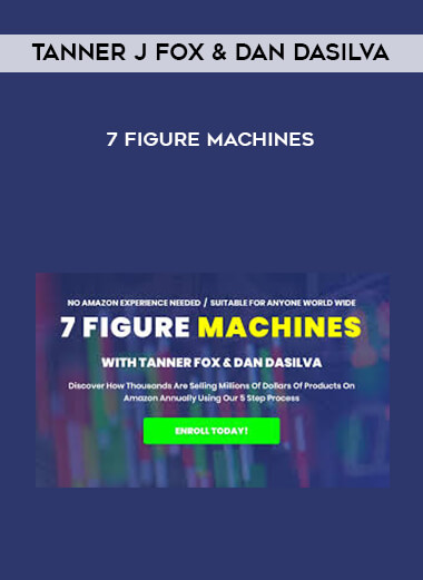 Tanner J Fox & Dan Dasilva - 7 Figure Machines digital download