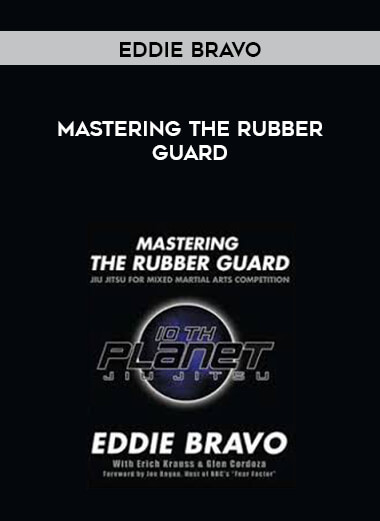 Eddie Bravo - Mastering the Rubber Guard digital download