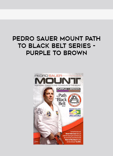 Pedro Sauer MOUNT Path to Black Belt Series - Purple to Brown digital download