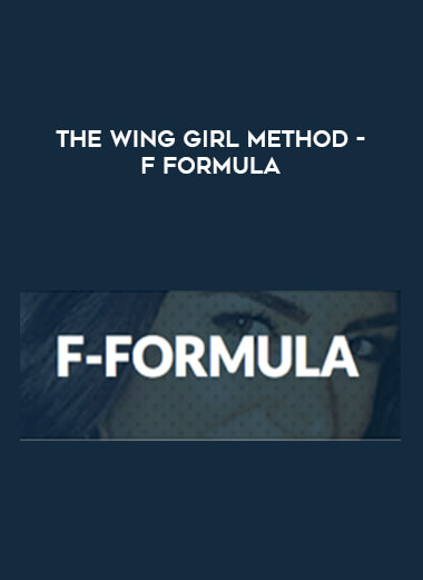 The Wing Girl Method - F Formula digital download