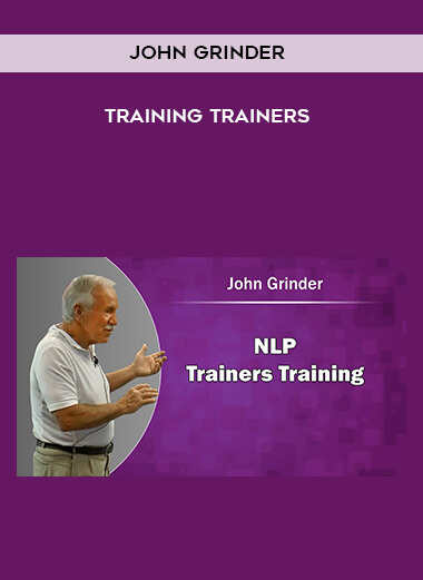 John Grinder - Training Trainers digital download