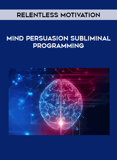 Mind Persuasion Subliminal Programming - Relentless Motivation digital download