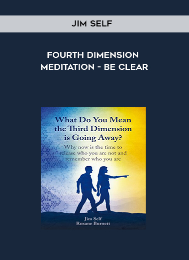 Jim Self - Fourth Dimension Meditation - Be Clear digital download