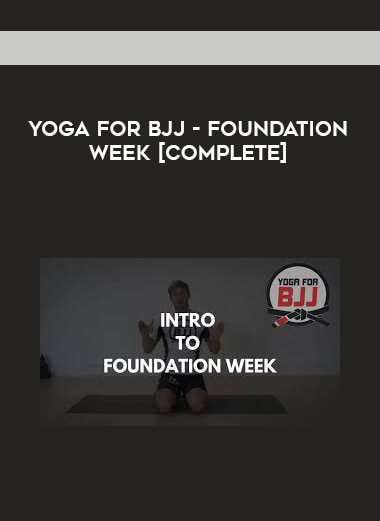 Yoga for BJJ - Foundation Week [Complete] digital download