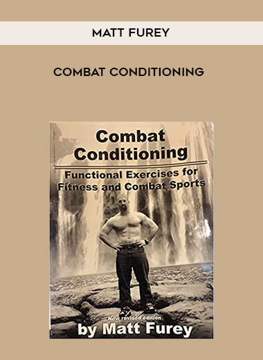 Matt Furey - Combat Conditioning digital download