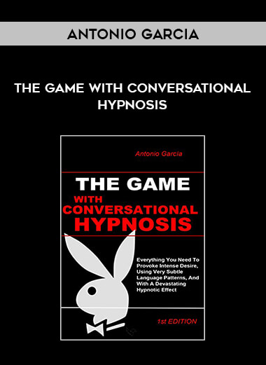 Antonio Garcia - The Game With Conversational Hypnosis digital download