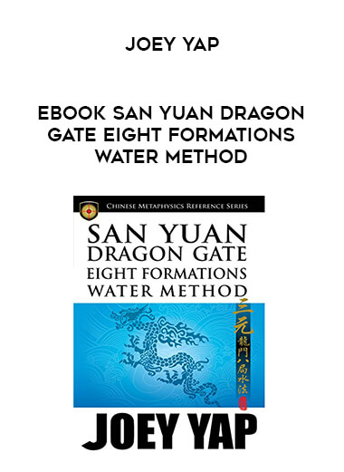 EBOOK San Yuan Dragon Gate Eight Formations Water Method Joey Yap digital download