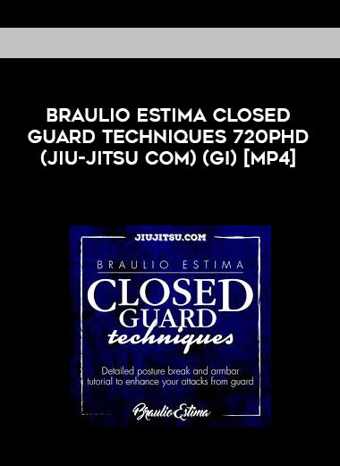 Braulio Estima Closed Guard Techniques 720p HD (Jiu-Jitsu com) (Gi) [MP4] digital download