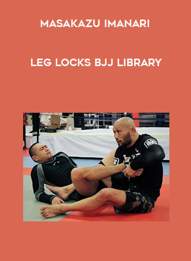 Masakazu Imanari Leg Locks BJJ Library digital download