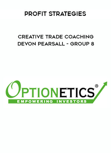 Profit Strategies - Creative Trade Coaching - Devon Pearsall - Group 8 digital download