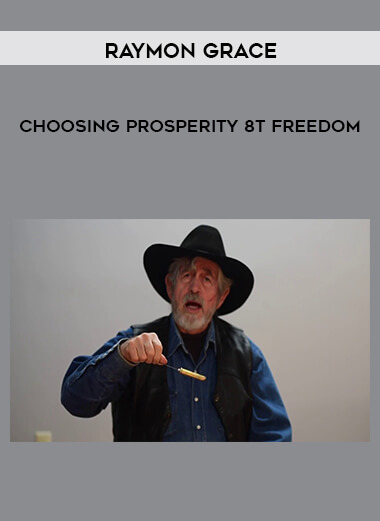 Raymon Grace - Choosing Prosperity 8t Freedom digital download