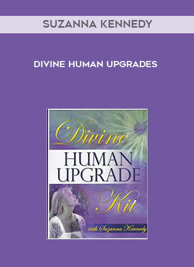 Suzanna Kennedy - Divine Human Upgrades digital download