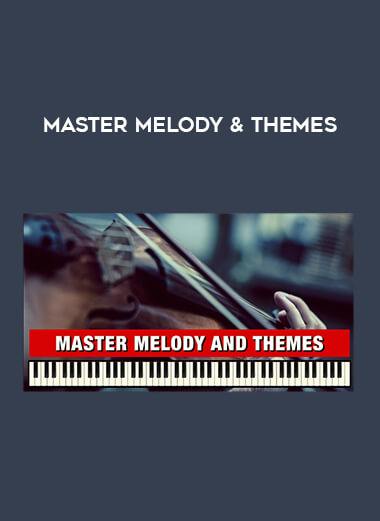 Master Melody & Themes digital download