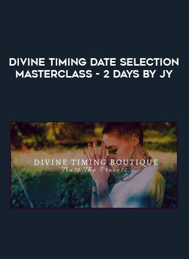 Divine Timing Date Selection Masterclass - 2Days by JY digital download