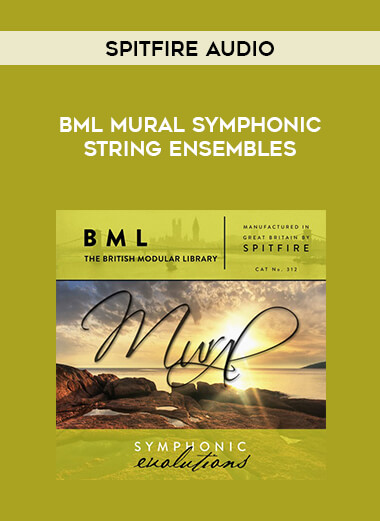 Spitfire Audio - BML Mural Symphonic String Ensembles digital download