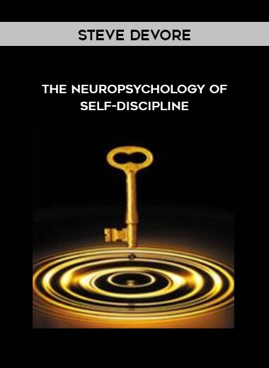 Steve DeVore - The Neuropsychology of Self-Discipline digital download