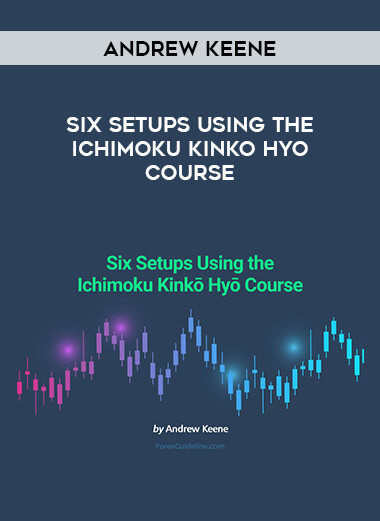 Andrew Keene - Six Setups Using the Ichimoku Kinko Hyo Course digital download