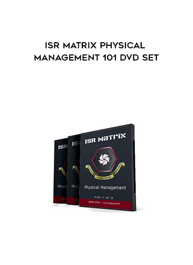 ISR Matrix Physical Management 101 DVD Set digital download
