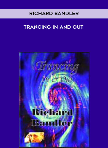 Richard Bandler - Trancing In and Out digital download