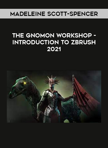 The Gnomon Workshop - Introduction to ZBrush 2021 With Madeleine Scott-Spencer digital download