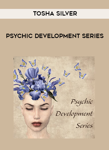 Tosha Silver - Psychic Development Series digital download