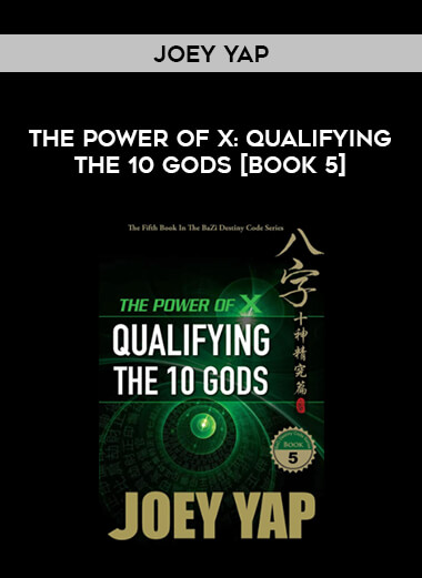 The Power of X : Qualifying the 10 Gods [Book 5] - Joey Yap (PDF) digital download