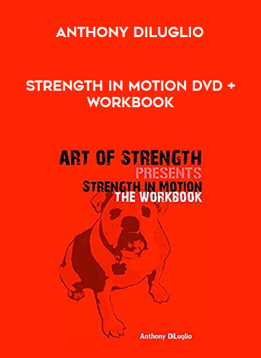 Anthony DiLuglio - Strength In Motion DVD + Workbook digital download