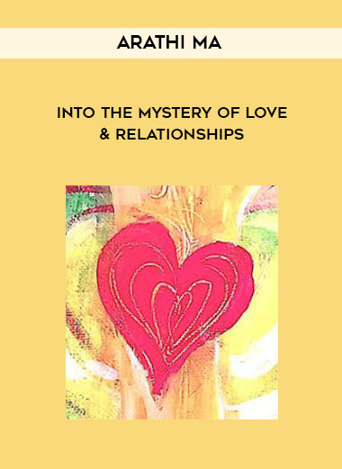 Arathi Ma - Into the Mystery of Love & Relationships digital download