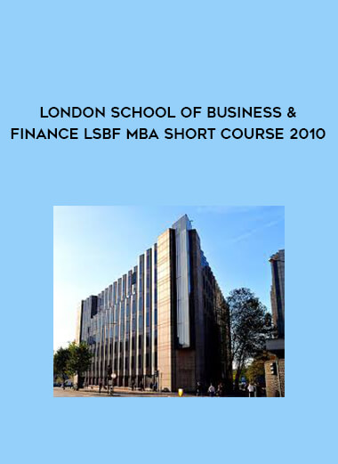 London School of Business & Finance LSBF MBA Short Course 2010 digital download