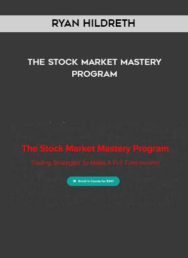 Ryan Hildreth - The Stock Market Mastery Program digital download