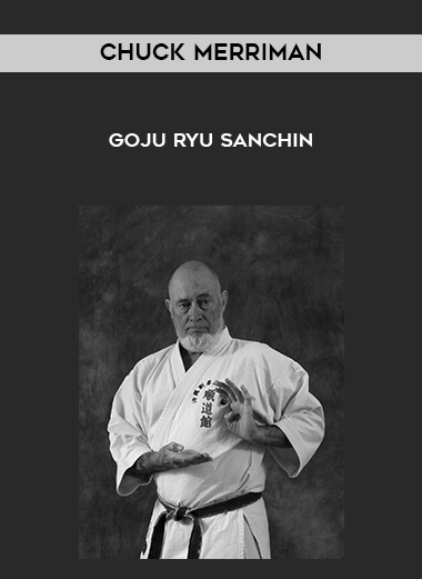 Chuck Merriman - GoJu Ryu SanChin digital download