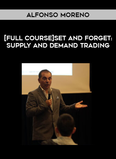 [Full course]Set and Forget : Supply and Demand Trading by Alfonso Moreno digital download