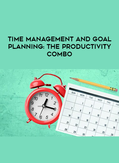 Time Management And Goal Planning: The Productivity Combo digital download